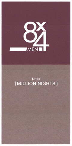 8x4 MEN N°18 [ MILLION NIGHTS ]