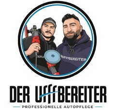 DER UFFFBEREITER PROFESSIONELLE AUTOPFLEGE