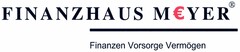 FINANZHAUS MEYER Finanzen Vorsorge Vermögen