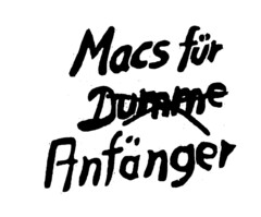 Macs für Dumme Anfänger