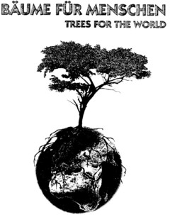 BÄUME FÜR MENSCHEN TREES FOR THE WORLD