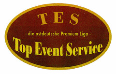 TES -die ostdeutsche Premium Liga- Top Event Service