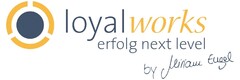 loyal works erfolg next level by Miriam Engel