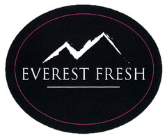 EVEREST FRESH