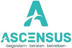 A ASCENSUS · begeistern · beraten · betreiben ·