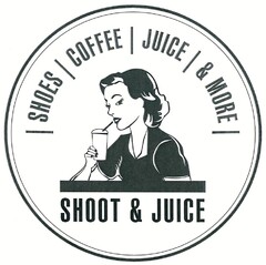 SHOES COFFEE JUICE & MORE SHOOT & JUICE