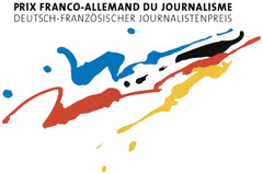 PRIX FRANCO-ALLEMAND DU JOURNALISME DEUTSCH-FRANZÖSISCHER JOURNALISTENPREIS