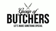 Group of BUTCHERS LET'S MAKE SOMETHING SPECIAL