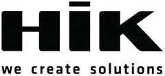 HIK we create solutions