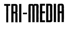 TRI-MEDIA