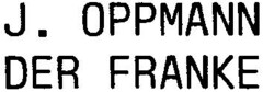 J.OPPMANN DER FRANKE