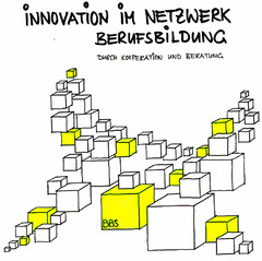 INNOVATION IM NETZWERK BERUFSBILDUNG DURCH KOOPERATION UND BERATUNG BBS