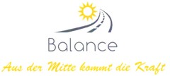 Balance Aus der Mitte kommt die Kraft