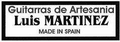 Guitarras de Artesania Luis MARTINEZ MADE IN SPAIN