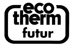 eco therm futur