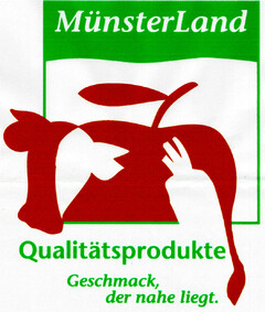 MünsterLand Qualitätsprodukte Geschmack, der nahe liegt.
