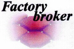 Factory broker