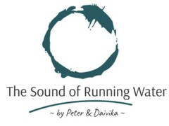 The Sound of Running Water - by Peter & Daivika -