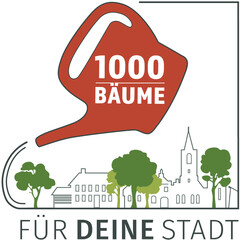 1000 BÄUME FÜR DEINE STADT