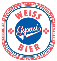 Gspusi WEISS BIER BOAZN GSPUSI ABGEFÜLLT DURCH DIE BRAUEREI ALDERSBACH SEIT 1268 NACH DEM BAYERISCHEN RHEINHEITSGEBOT GEBRAUT