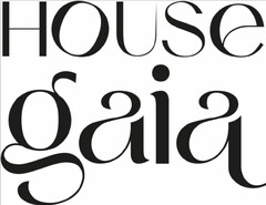 HOUSe gaia