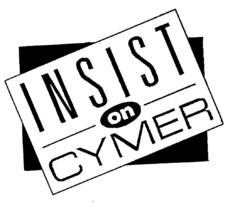 INSIST on CYMER