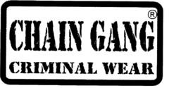 CHAIN GANG CRIMINAL WEAR