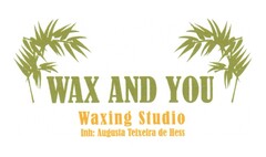 WAX AND YOU Waxing Studio Inh: Augusta Teixeira de Hess