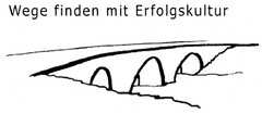 Wege finden mit Erfolgskultur