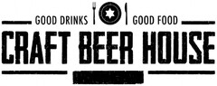 GOOD DRINKS GOOD FOOD CRAFT BEER HOUSE