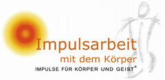 Impulsarbeit mit dem Körper IMPULSE FÜR KÖRPER UND GEIST