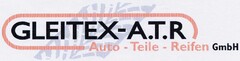 GLEITEX-A.T.R Auto-Teile-Reifen GmbH