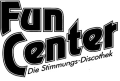 Fun Center Die Stimmungs-Discothek