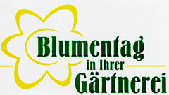 Blumentag in Ihrer Gärtnerei