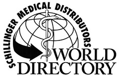 SCHILLINGER MEDICAL DISTRIBUTORS WORLD DIRECTORY