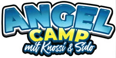 ANGEL CAMP mit Knossi & Sido