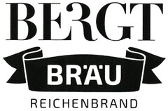 BERGT BRÄU REICHENBRAND