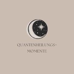 QUANTENHEILUNGS-MOMENTE