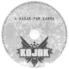 KOJAK A RADAR FOR KARMA