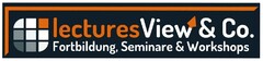 lecturesView & Co. Fortbildung, Seminare & Workshops