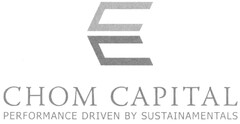 CC CHOM CAPITAL PERFORMANCE DRIVEN BY SUSTAINAMENTALS