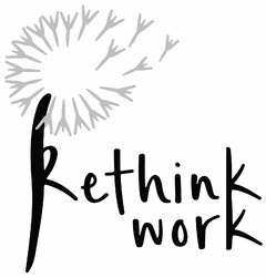 Rethink work