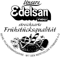 Unsere Edelsan neu