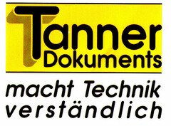 Tanner Dokuments macht Technik verständlich