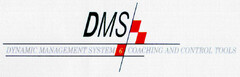 DMS DYNAMIC MANAGEMENT SYSTEM 6 COACHING AND CONTROL TOOLS