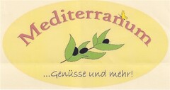 Mediterranum ...Genüsse und mehr!