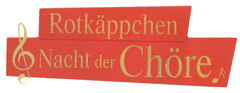 Rotkäppchen Nacht der Chöre