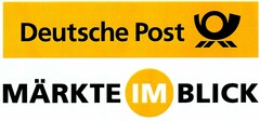 Deutsche Post MÄRKTE IM BLICK