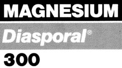 MAGNESIUM Diasporal 300