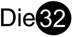 Die32